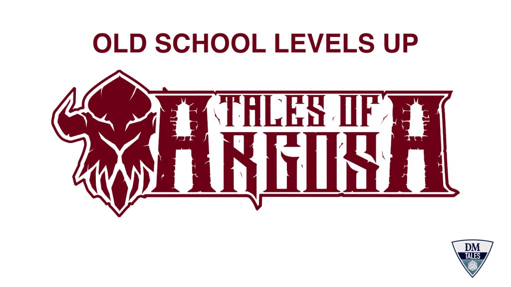 "Old School Levels Up." Underneath is "Tales of Argosa" in a maroon font which looks like it's been carved from stone. A horned helmet protrudes from the left. All elements are against a white backdrop.